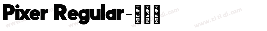 Pixer Regular字体转换 Pixer Regular字体转换